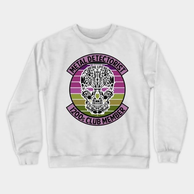 Metal Detectorist - 1200s Club Member Crewneck Sweatshirt by Windy Digger Metal Detecting Store